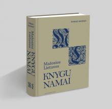 „Mažosios Lietuvos knygų namai. Bibliotekos, rinkiniai, jų kūrėjai ir paveldo likimas“, 2025 m.